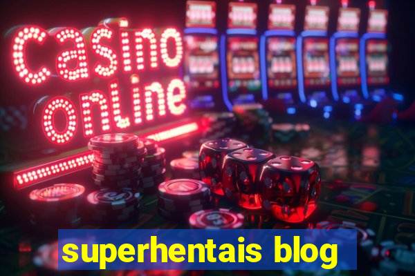 superhentais blog